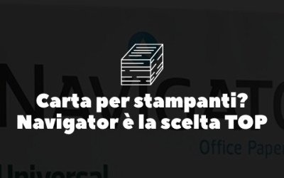 Carta per stampanti: Navigator è la soluzione